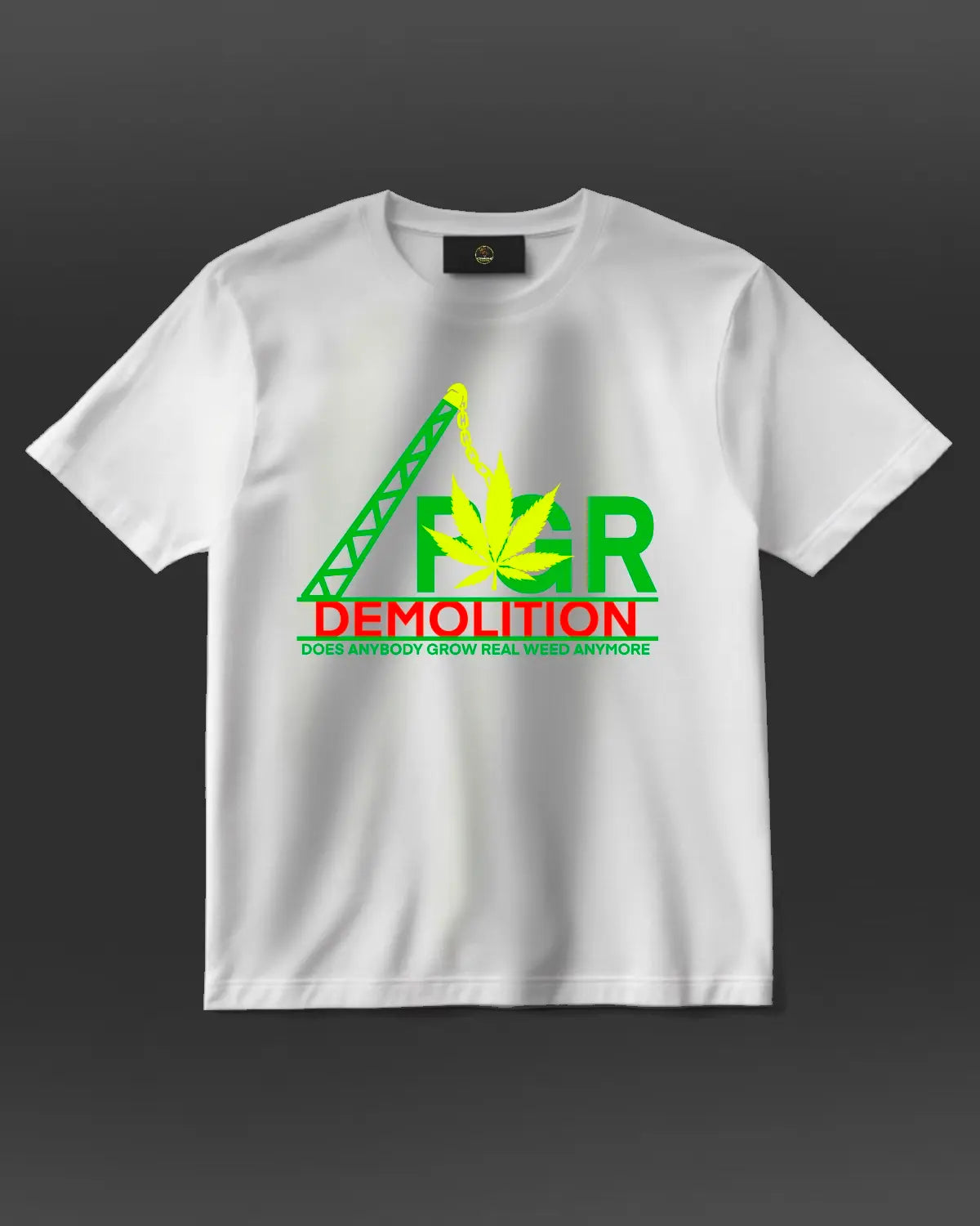PGR Demolition – “Does Anybody Grow Real Weed Anymore?” T-Shirt by GrizzlySlapz (Black or White, Adult Unisex)