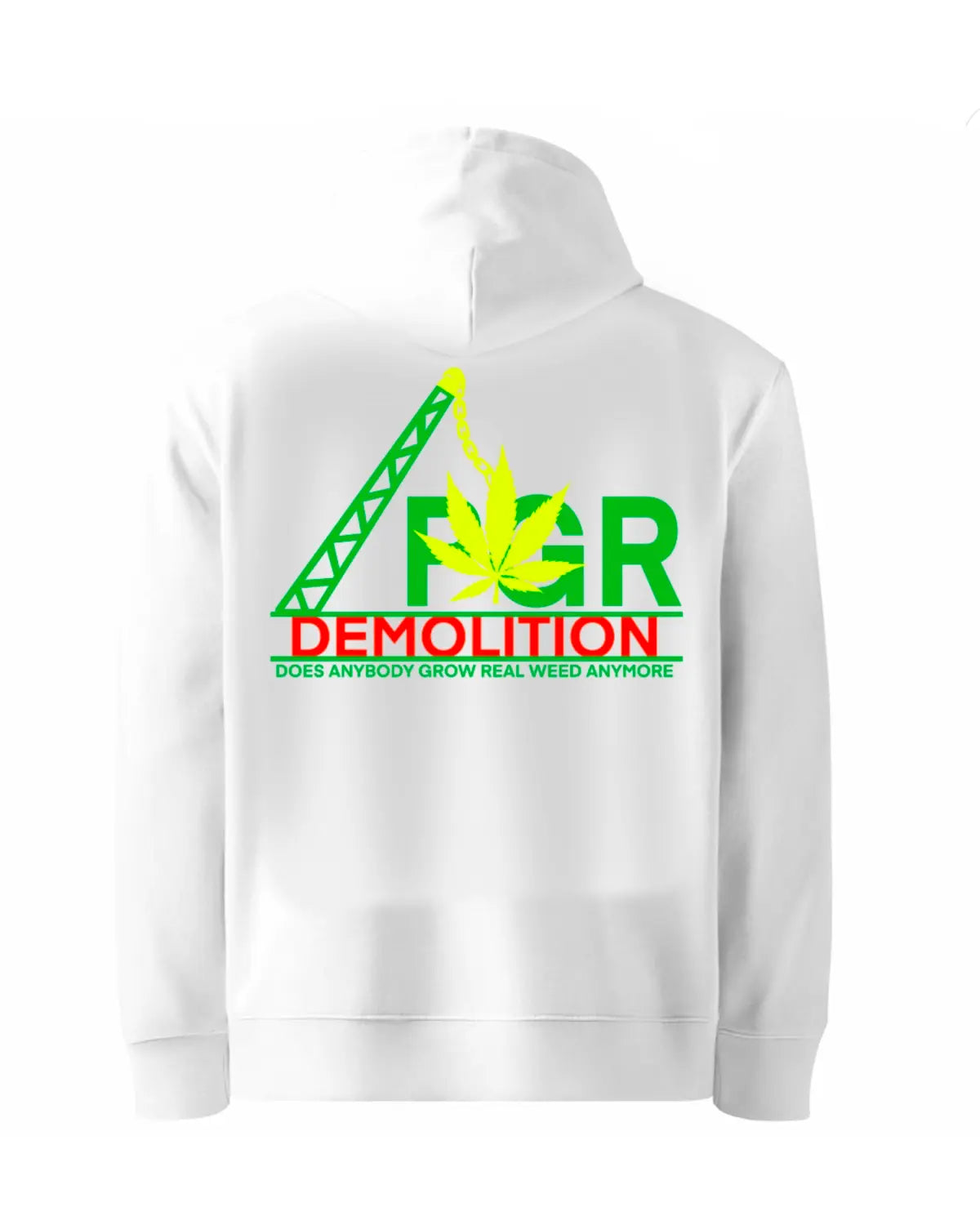 PGR Demolition Hoodie – “Does Anybody Grow Real Weed Anymore?” by GrizzlySlapz (Black or White, Adult Unisex)