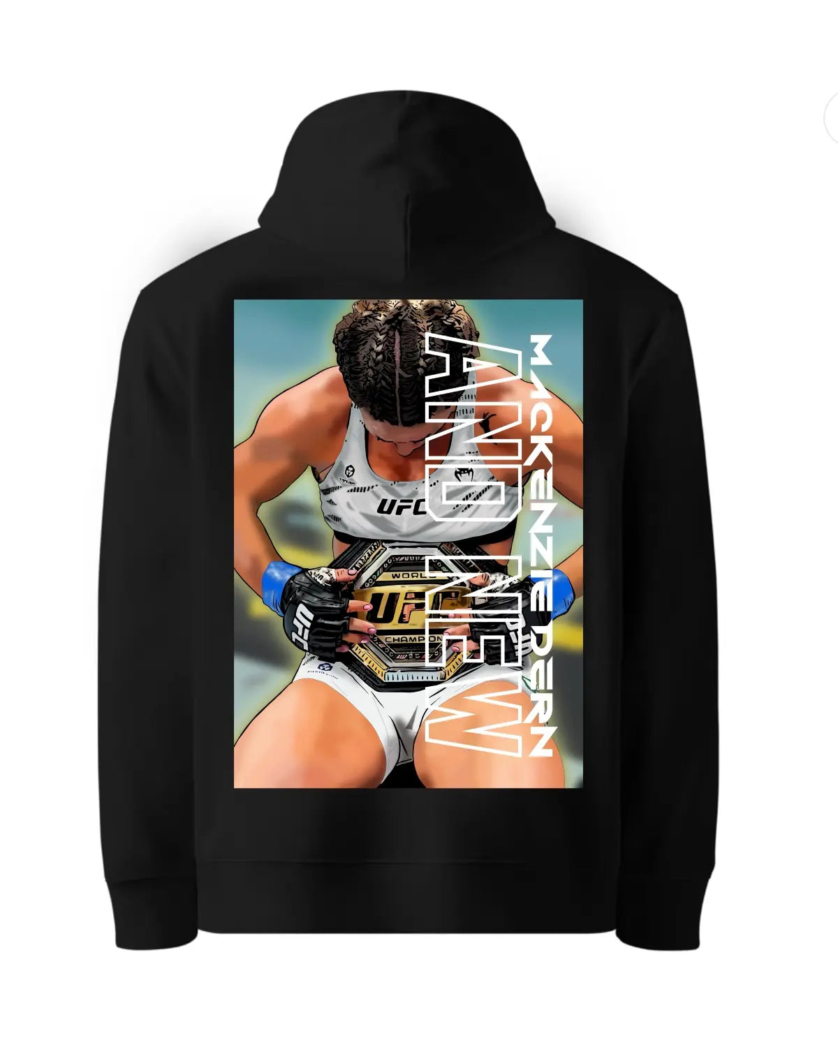 Mackenzie Dern – “AND NEW” UFC Strawweight Champion Hoodie | GrizzlyGFX Fightwear